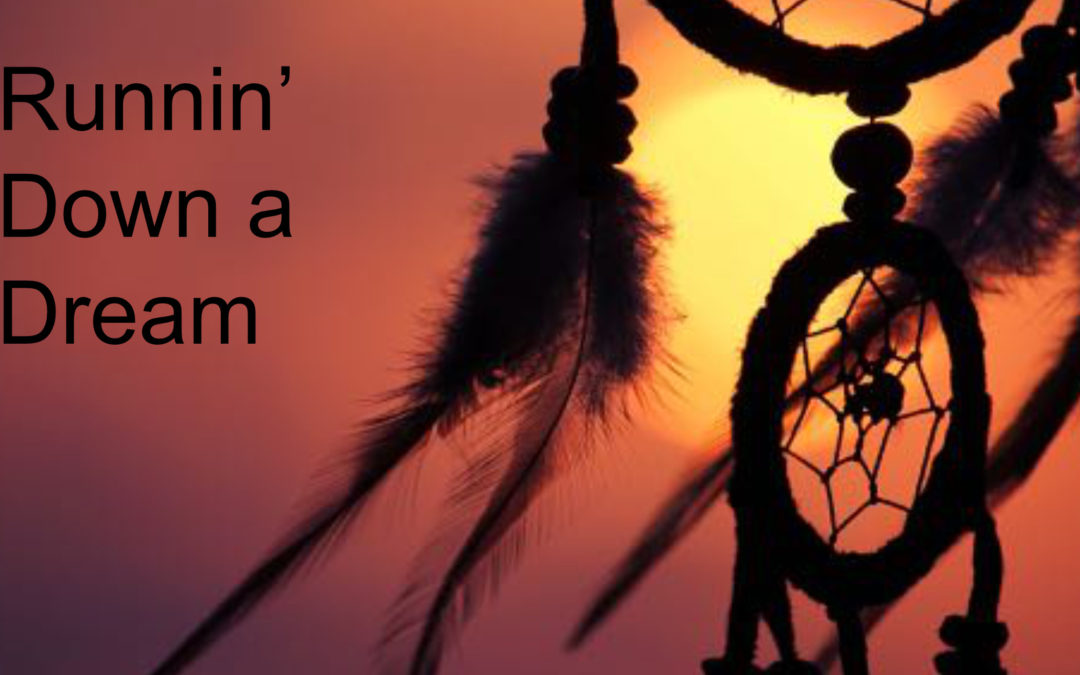 Runnin’ Down a Dream: How to Succeed and Thrive in a Career You Love